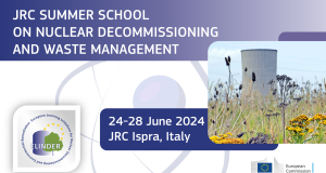 JRC-ը Իտալիայում Nuclear Decommissioning and Waste Management խորագրով ամառային դպրոց է կազմակերպում